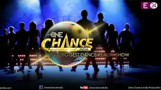 One Chance India Dance, Biggest Dance Reality Show | Audition | Delhi | E24 TV channel