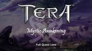 [TERA EU] Mystic Awakening | full quest line