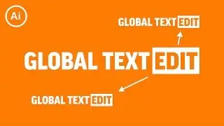 Global Text Edits | Illustrator Tutorial