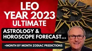 Leo Year 2023 ULTIMATE Astrology & Horoscope Forecast...