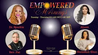 The Empowered Mornings Show (S9, Ep. 18)
