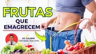 Frutas que Emagrecem. ⚖️  Conheça as 10 Melhores para Perder Peso.