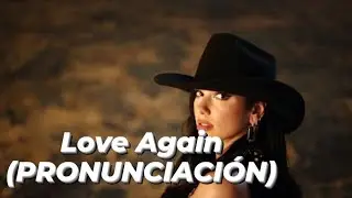 Dua Lipa - Love Again (Pronunciación)