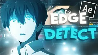 Edge Detect Effect - After Effect AMV Tutorial