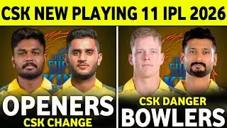 CSK New Playing 11 IPL 2026 | CSK Big Changes Playing 11 ||