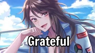[Nightcore]- NEFFEX - Grateful (Lyrics)