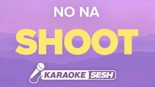 no na - shoot (Karaoke)