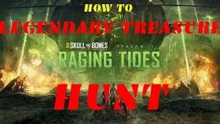 Skull and Bones HOW TO LEGENDARY TREASURE HUNT