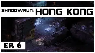 Shadowrun: Гонконг &mdash; Эпизод 6 &mdash; Без вреда! &mdash; Давай поиграем &mdash; [Спонсор]