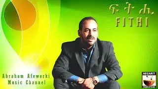 Abraham Afewerki - New song-Fithi ፍትሒ This song was recorded in 1992 (not edited). (እዚ ደርፊ አይተወደኤን።)