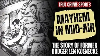 True Crime Sports - Len Koenecke Tries to Take Over Plane in Mid-Air