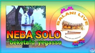 NEBA SOLO_BEKETAFO YEGASSO_SON 