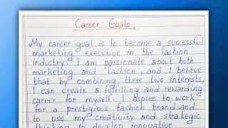 Write a short essay on Career Goals | Essay 