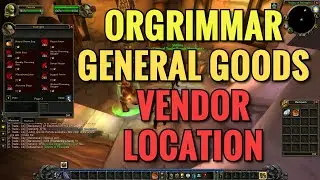 Orgrimmar General Goods Vendor Location - WoW Classic