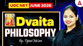 UGC NET Philosophy | Dvaita Philosophy | UGC NET Philosophy Paper 2 By Tejasvi Mam