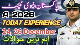 Pak Navy Today Experience 24,26,27 December 2025 l Pak navy Test Preparation 2026