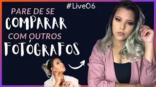 PARE DE SE COMPARAR COM OUTROS FOTÓGRAFOS | E Siga Sua Jornada Como Fotógrafo Profissional