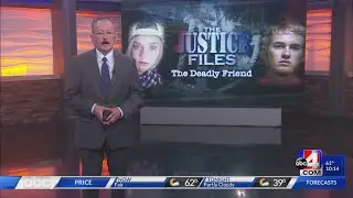 The Justice Files: The deadly friend Pt 1