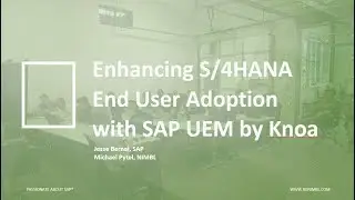 Webinar: Enhancing S/4HANA End User Adoption w/SAP UEM by Knoa