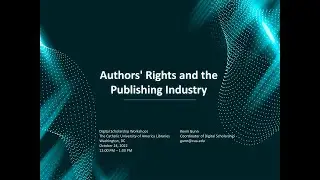 CU Digital Scholarship Workshops [Fall 2022]: Authors&rsquo; Rights & the Publishing Industry