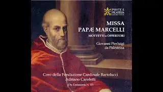 Credo - Missa Papae Marcelli - Palestrina, Coro Fondazione Card. Bartolucci, dir. Adriano Caroletti