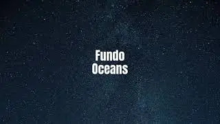 Fundo Oceans - Fondo Oceans