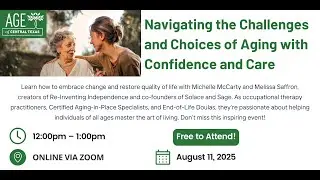 Navigating the Challenges and Choices of Aging with Confidence and Care pt 2