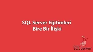 SQL Server'da Bire Bir İlişki