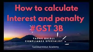 How to calculate GST 3B Interest and penalty| #shorts