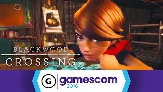Blackwood Crossing Reveal Trailer - Gamescom 2016