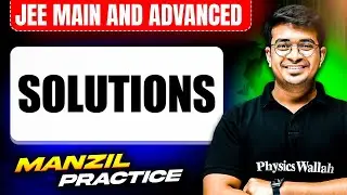 Solutions - PYQ's Video Solution | MANZIL Practice Series |JEE 2025