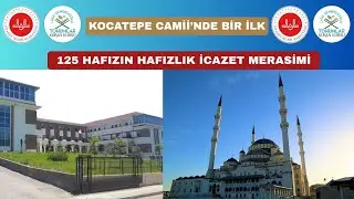 KOCATEPE CAMİİ&rsquo;NDE BİR İLK ; 125 Hafızın Hafızlık İcazet Merasimi (2026)