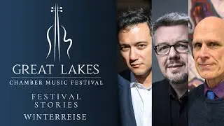 Festival Stories: Winterreise at the Great Lakes Chamber Music Festival 2022