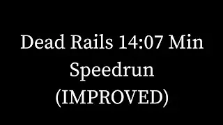 Dead Rails 14:07 Speedrun
