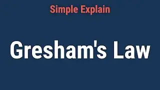 Gresham's Law: Definition, Effects, and Example