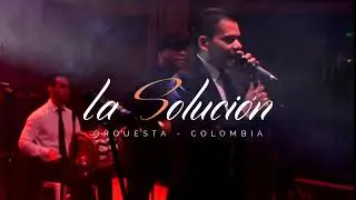 AJENA Y PÉGAME TU VICIO - LA SOLUCIÓN ORQUESTA COLOMBIA -  EN VIVO -