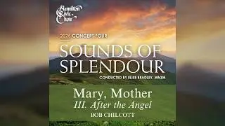 Mary, Mother, III. After the Angel - Bob Chilcott