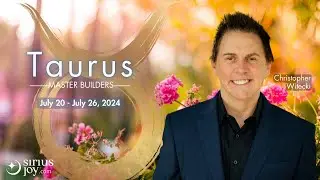 Taurus Horoscope : July 20th - July 26th : SiriusJoy.com