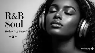 【Soul R&B】Deep Romantic Feelings &ndash; Emotional Soul Mix for Love & Serenity