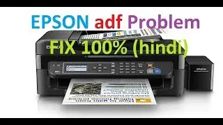 Epson L565 Adf problem fix 100% Hindi