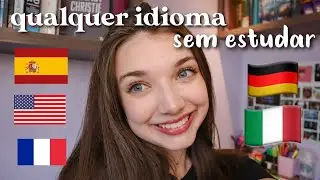 como aprender IDIOMAS sem estudar - o melhor método que existe!