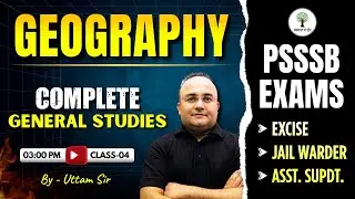 Excise Inspector, Jail Warder, Asst. Superintendent | Geography | General Studies | Uttam Sir