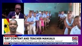 Gay content and teacher manuals: Minority clashes with NaCCA over disputed teacher manual. #JoyNews
