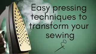 Improve your sewing with essential pressing techniques.