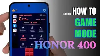 How to enable Game Mode on Honor 400