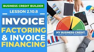 2.10.8: Invoice Factoring & Invoice Financing - My Business Credit