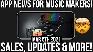 App News for iOS Music Makers 📲🤯 March 5th 2021
