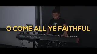 O Come All Ye Faithful - Planetshakers [Piano Cover]