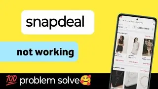snapdeal not working