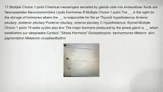 17 Multiple Choice 1 point Chemical messengers secreted by glands cells into extracellular fluids ar